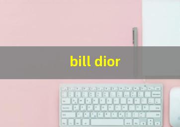 bill dior